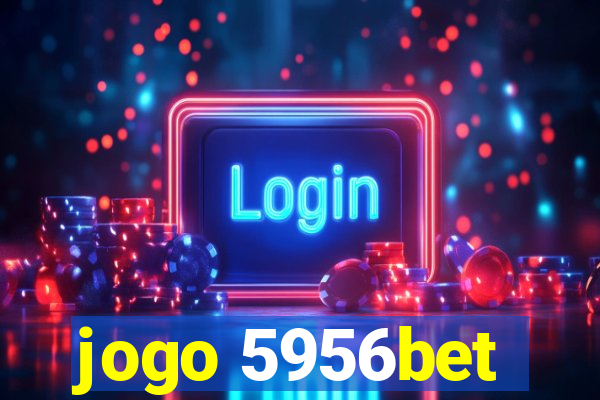 jogo 5956bet